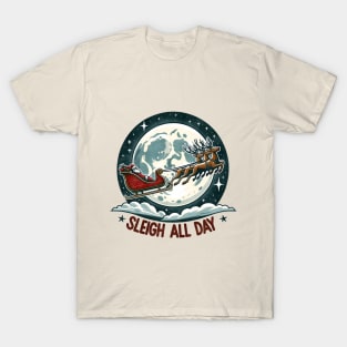 Sleigh All Day Winter Christmas T-Shirt
